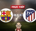 Trực tiếp bóng đá Barca vs Atletico, 03h00 ngày 04/12: Felix và Griezmann đối đầu CLB cũ&#xA0;